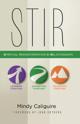 Mindy Caliguire - STIR: Spiritual Transformation in Relationships