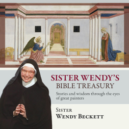 Wendy Beckett Sister Wendys Bible Treasury: Stories and Wisdom Through the Eyes of Great Painters