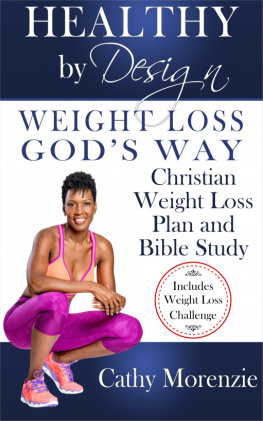 Cathy Morenzie - Weight Loss, Gods Way--Christian Weight Loss Plan and Bible Study