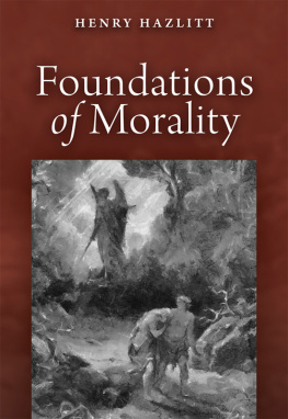 Henry Hazlitt - The Foundations of Morality