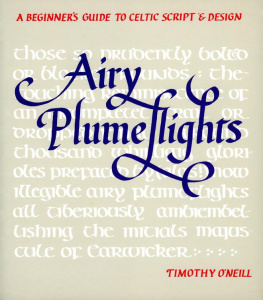 Timothy ONeill - Airy Plumeflights: A Beginners Guide to Celtic Script and Design