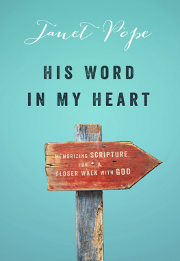 Janet Pope - His Word in My Heart: Memorizing Scripture for a Closer Walk with God