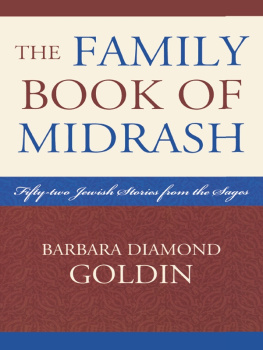 Barbara Diamond Goldin - The Family Book of Midrash: 52 Jewish Stories from the Sages