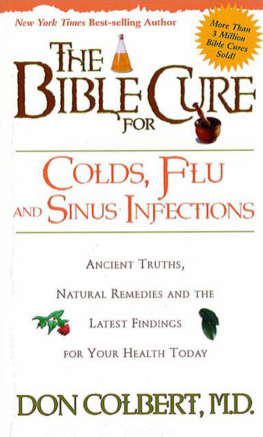 Don Colbert - The Bible Cure for Colds and Flu: Ancient Truths, Natural Remedies and the Latest Findings for Your Health Today