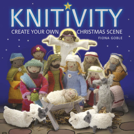 Fiona Goble Knitivity: Create Your Own Christmas Scene