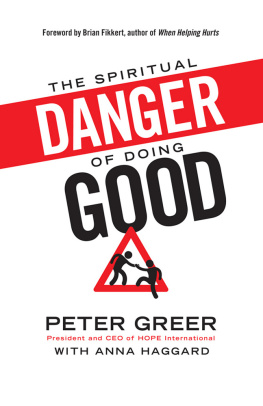 Peter Greer - The Spiritual Danger of Doing Good
