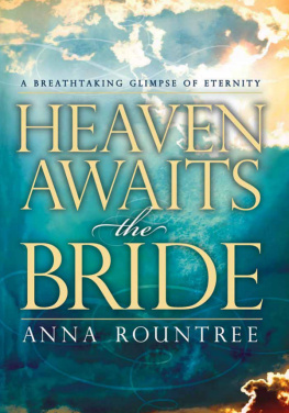 Anna Rountree - Heaven Awaits the Bride: A Breathtaking Glimpse of Eternity