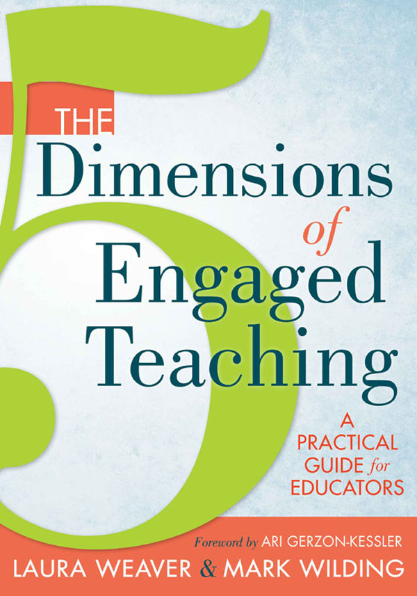 THE 5 Dimensions of Engaged Teaching A PRACTICAL GUIDE for EDUCATORS - photo 1