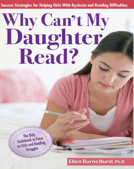 Ellen Burns Hurst Why Cant My Daughter Read?: Success Strategies for Helping Girls with Dyslexia and Reading Difficulties