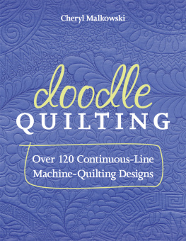 Cheryl Malkowski Doodle Quilting: Over 120 Continuous-Line Machine-Quilting Designs