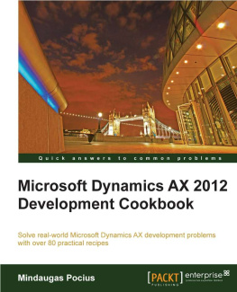 Mindaugas Pocius Microsoft Dynamics AX 2012 Development Cookbook