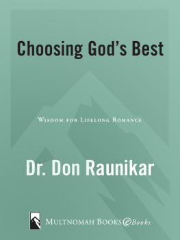 Dr. Don Raunikar Choosing Gods Best: Wisdom for Lifelong Romance