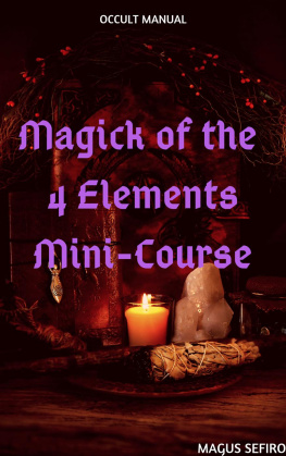 Magus Sefiro Magick of the 4 Elements Mini-Course
