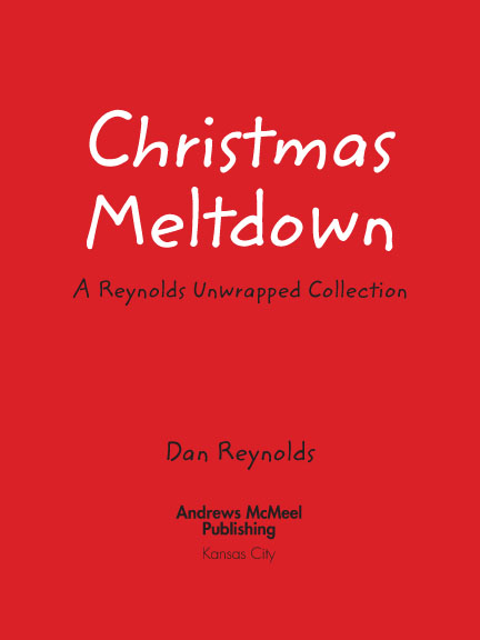 Christmas Meltdown copyright 2002 by Dan Reynolds All rights reserved No part - photo 3