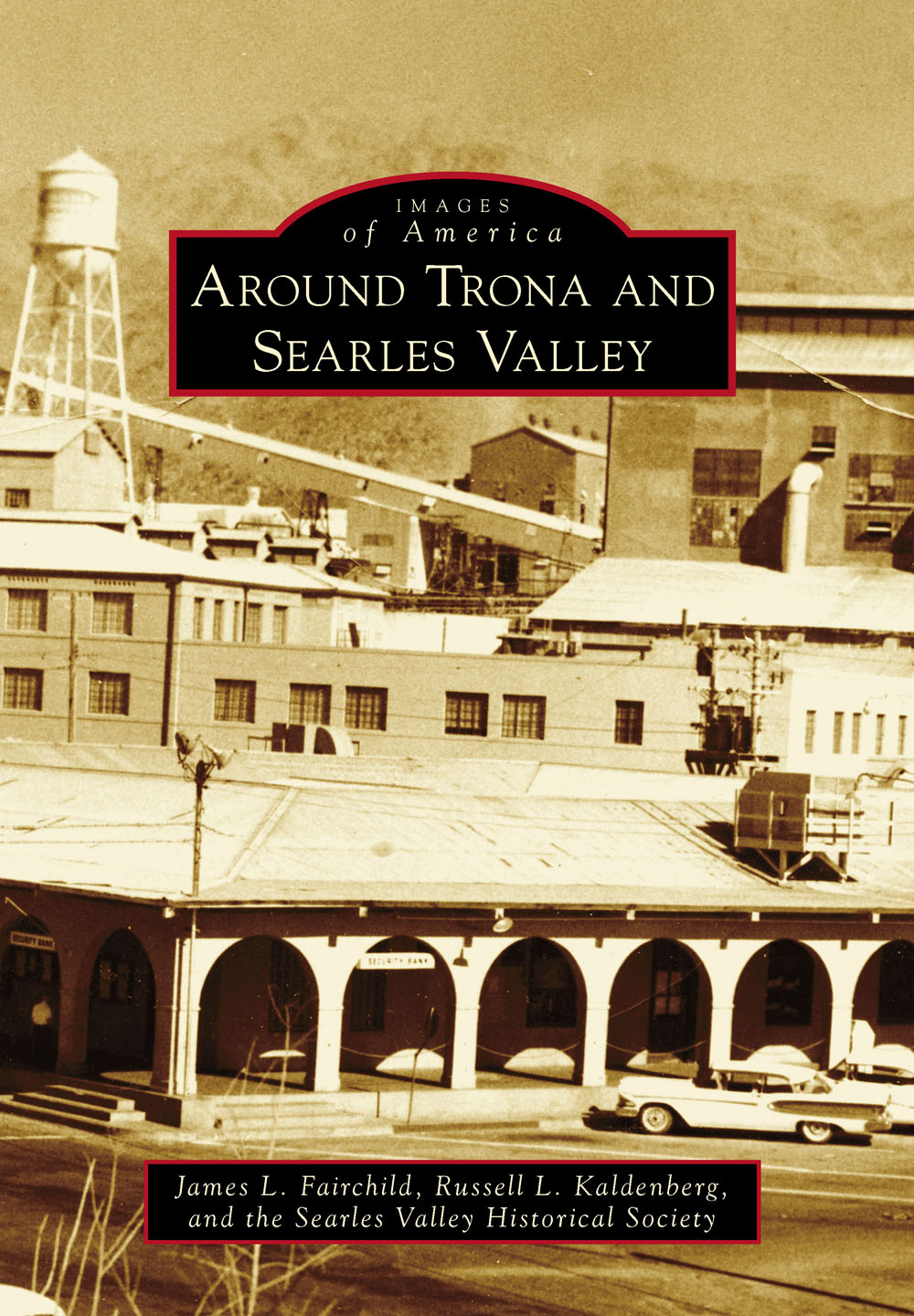 IMAGES of America AROUND TRONA AND SEARLES VALLEY Greg Corrion a native - photo 1