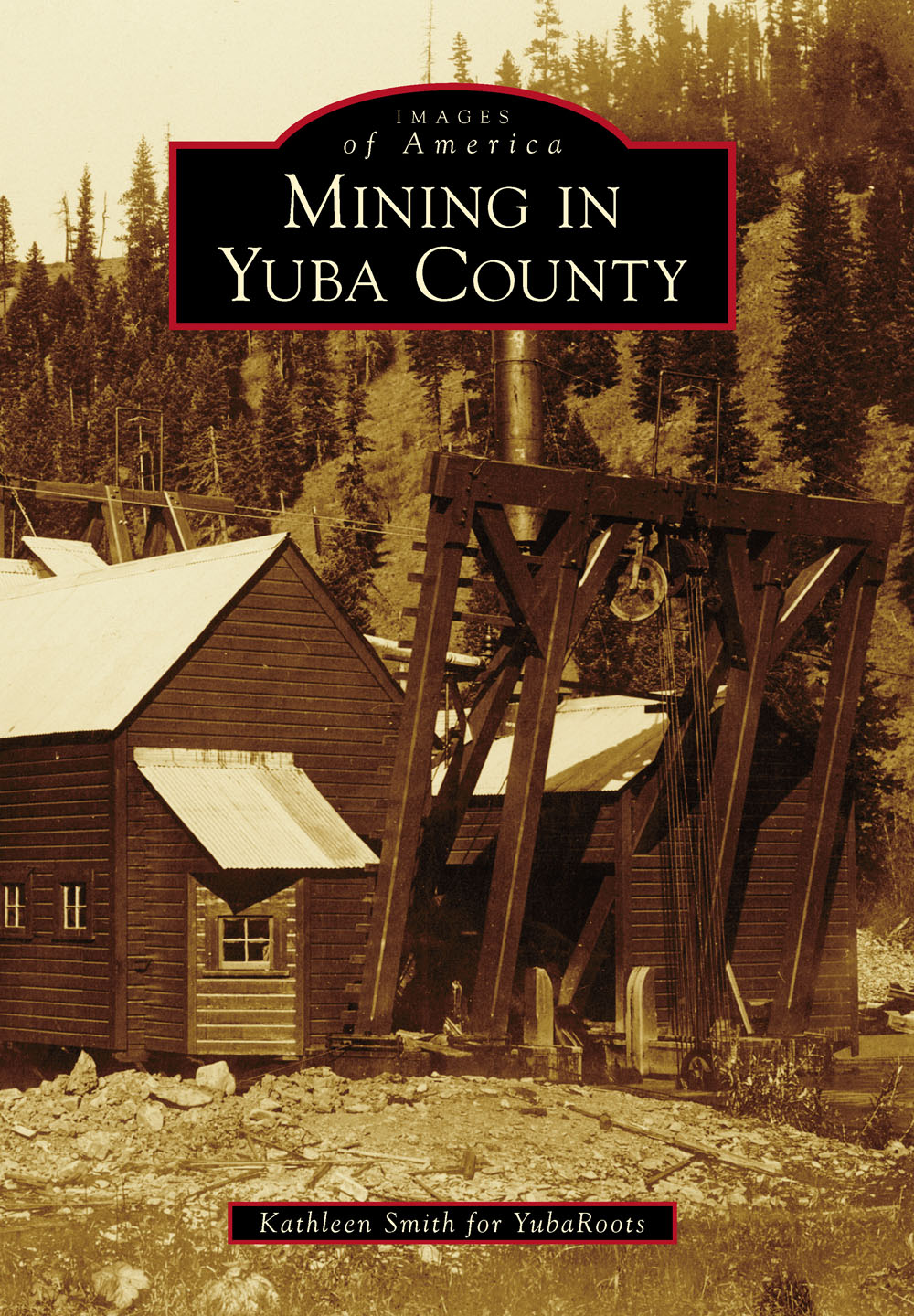 IMAGES of America MINING IN YUBA COUNTY This 1905 map issued by the - photo 1