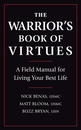 Nick Benas The Warriors Book of Virtues: A Field Manual for Living Your Best Life