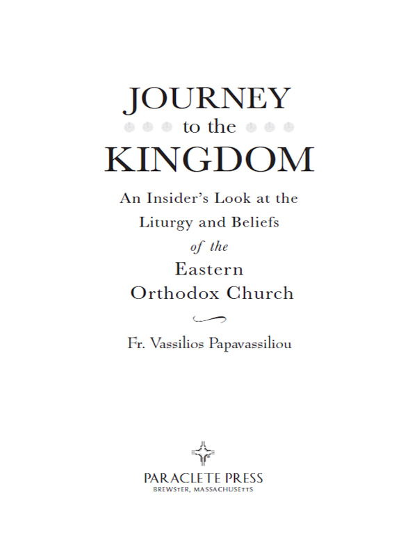 JOURNEY to the KINGDOM Journey to the Kingdom An Insiders Look at the Liturgy - photo 1