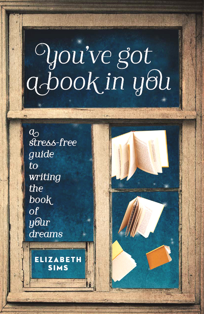 youve got a book in you a stress-free guide to writing the book of your - photo 1