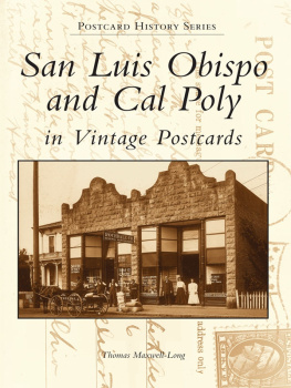 Thomas Maxwell-Long - San Luis Obispo and Cal Poly in Vintage Postcards