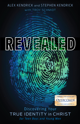 Alex Kendrick - Revealed: Discovering Your True Identity in Christ for Teen Boys and Young Men