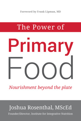 Joshua Rosenthal - The Power of Primary Food: Tools for Nourishment Beyond the Plate