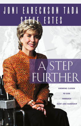 Joni Eareckson Tada A Step Further: growing closer to God through hurt and hardship