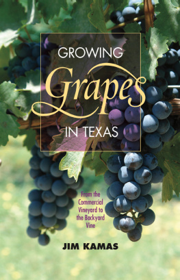 Jim Kamas - Growing Grapes in Texas: From the Commercial Vineyard to the Backyard Vine
