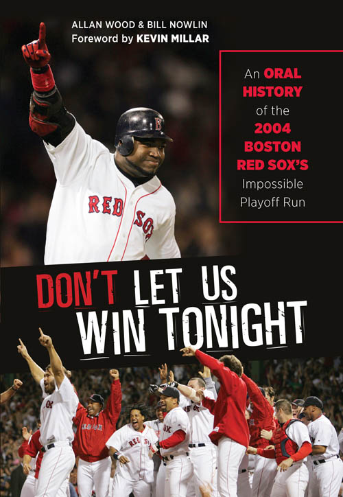 For every fan who kept the faith Contents Foreword by Kevin Millar Dont let us - photo 1