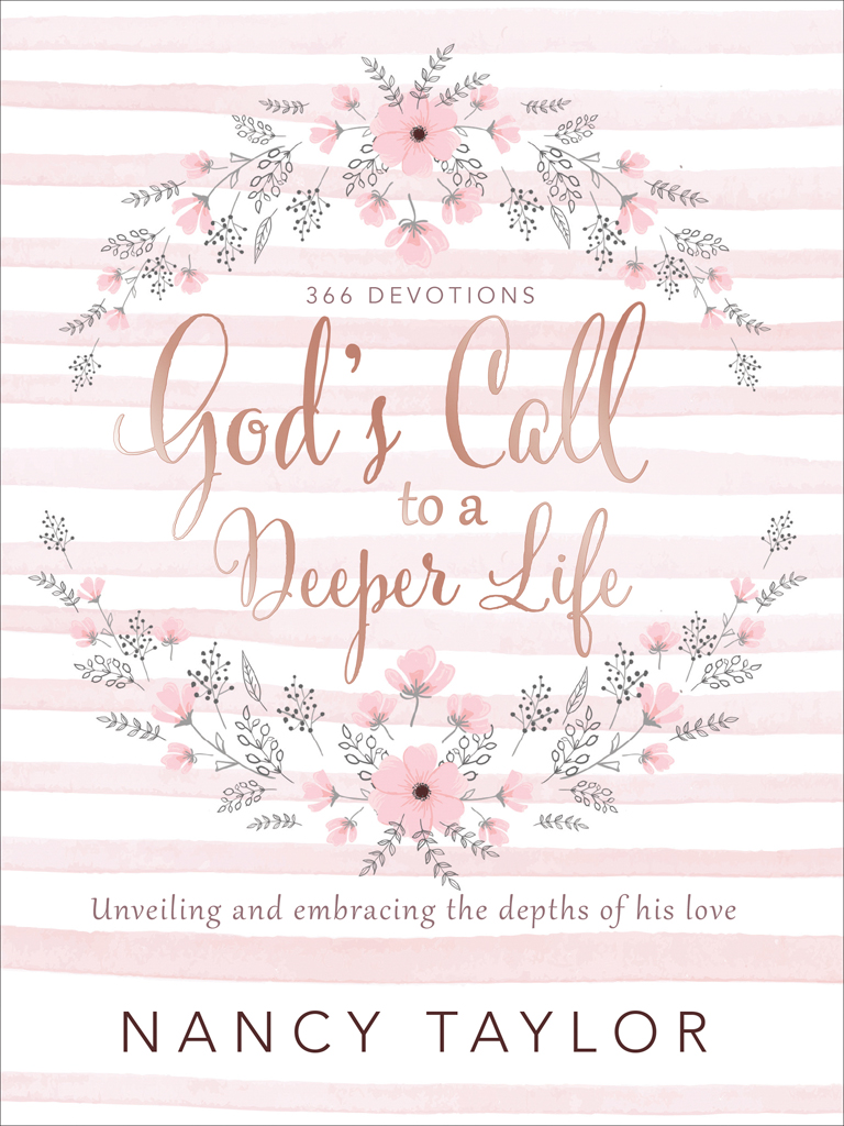 Gods Call to a Deeper Life Unveiling and embracing the depths of his love - photo 1
