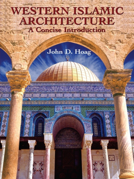 John D. Hoag Western Islamic Architecture: A Concise Introduction