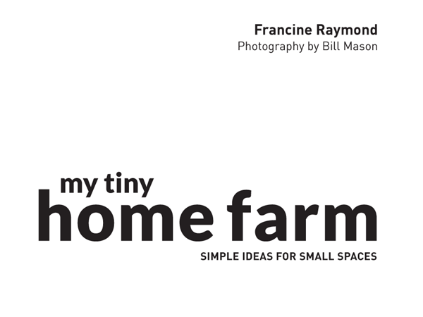 My Tiny Home Farm Simple Ideas for Small Spaces - image 3