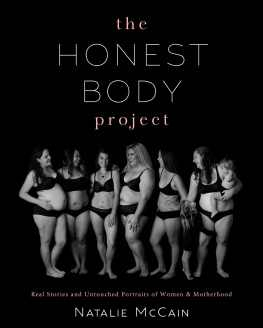 Natalie McCain - The Honest Body Project: Real Stories and Untouched Portraits of Women & Motherhood