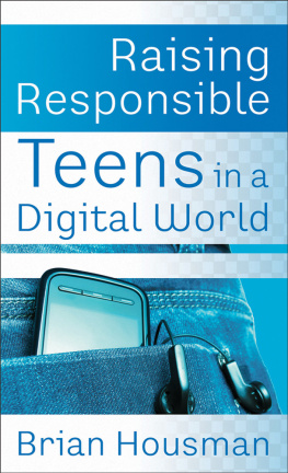 Brian Housman Raising Responsible Teens in a Digital World