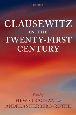 Hew Strachan - Clausewitz in the Twenty-First Century