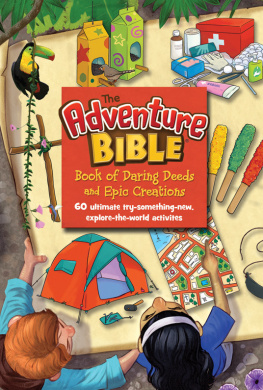 Zondervan - The Adventure Bible Book of Daring Deeds and Epic Creations: 60 Ultimate Try-Something-New, Explore-The-World Activities