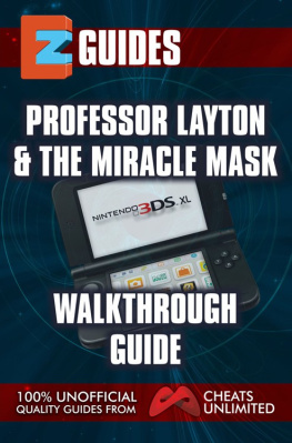 CheatsUnlimited EZ Guides: Professor Layton and the Miracle Mask Walkthrough Guide