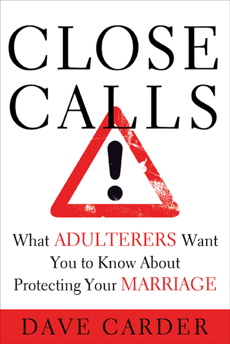 What ADULTERERS Want You to Know about Protecting Your MARRIAGE DAVE CARDER - photo 1