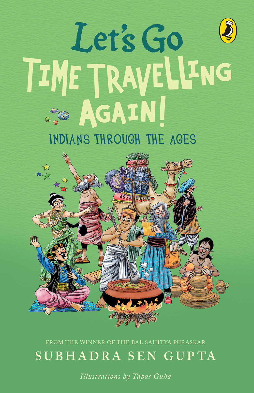 SUBHADRA SEN GUPTA LETS GO TIME TRAVELLING AGAIN INDIANS THROUGH THE AGES - photo 1