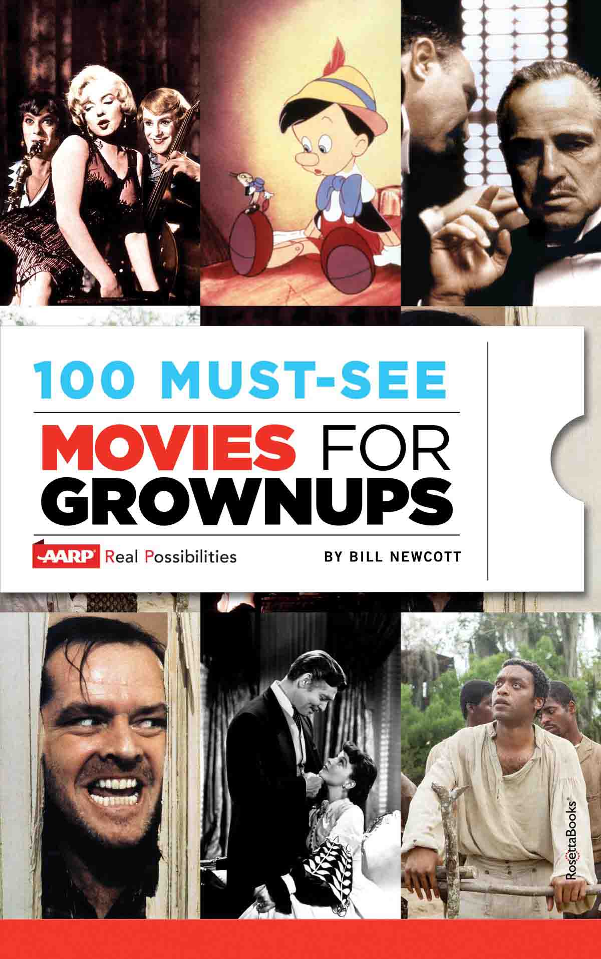 100 MUST-SEE MOVIES FOR GROWNUPS By Bill Newcott AARP Copyright 2015 by AARP - photo 1