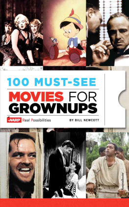 Bill Newcott - 100 Must-See Movies for Grownups