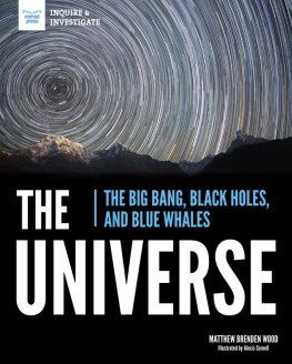 Matthew Brenden Wood - The Universe: The Big Bang, Black Holes, and Blue Whales