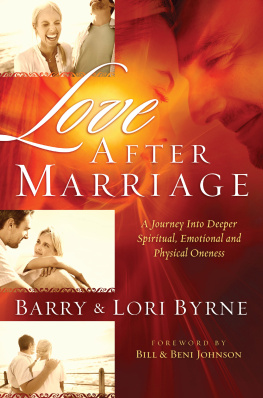 Barry Byrne - Love After Marriage: A Journey into Deeper Spiritual, Emotional and Physical Oneness