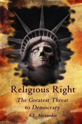 A.F. Alexander - Religious Right: The Greatest Threat to Democracy