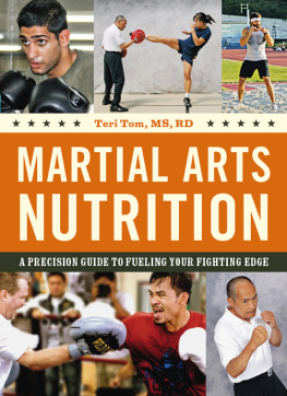 Teri Tom Martial Arts Nutrition: A Precision Guide to Fueling Your Fighting Edge