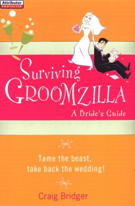 Craig Bridger - Surviving Groomzilla: A Brides Guide