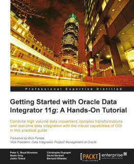 D. Hecksel Getting Started with Oracle Data Integrator 11g: A Hands-on Tutorial