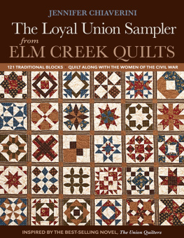 Jennifer Chiaverini The Loyal Union Sampler from Elm Creek Quilts