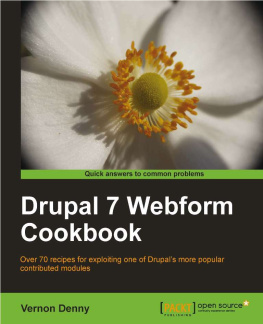 Vernon Denny - Drupal 7 Webform Cookbook