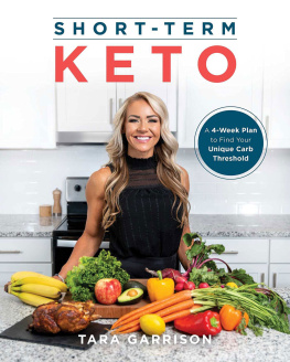 Tara Garrison - Short-Term Keto: A 4-Week Plan to Find Your Unique Carb Threshold